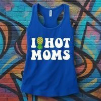 I Heart Hot Moms Meaningful Gift Upside Down Pineapple Cool Gift Women's Tank Top thumb 3