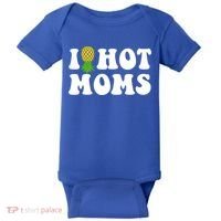 I Heart Hot Moms Meaningful Gift Upside Down Pineapple Cool Gift Baby Bodysuit thumb 0