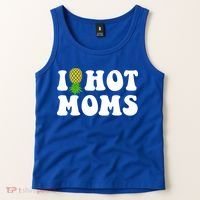 I Heart Hot Moms Meaningful Gift Upside Down Pineapple Cool Gift Tank Top thumb 2