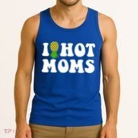 I Heart Hot Moms Meaningful Gift Upside Down Pineapple Cool Gift Tank Top thumb 3