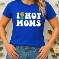 I Heart Hot Moms Meaningful Gift Upside Down Pineapple Cool Gift Women's T-Shirt thumb 2