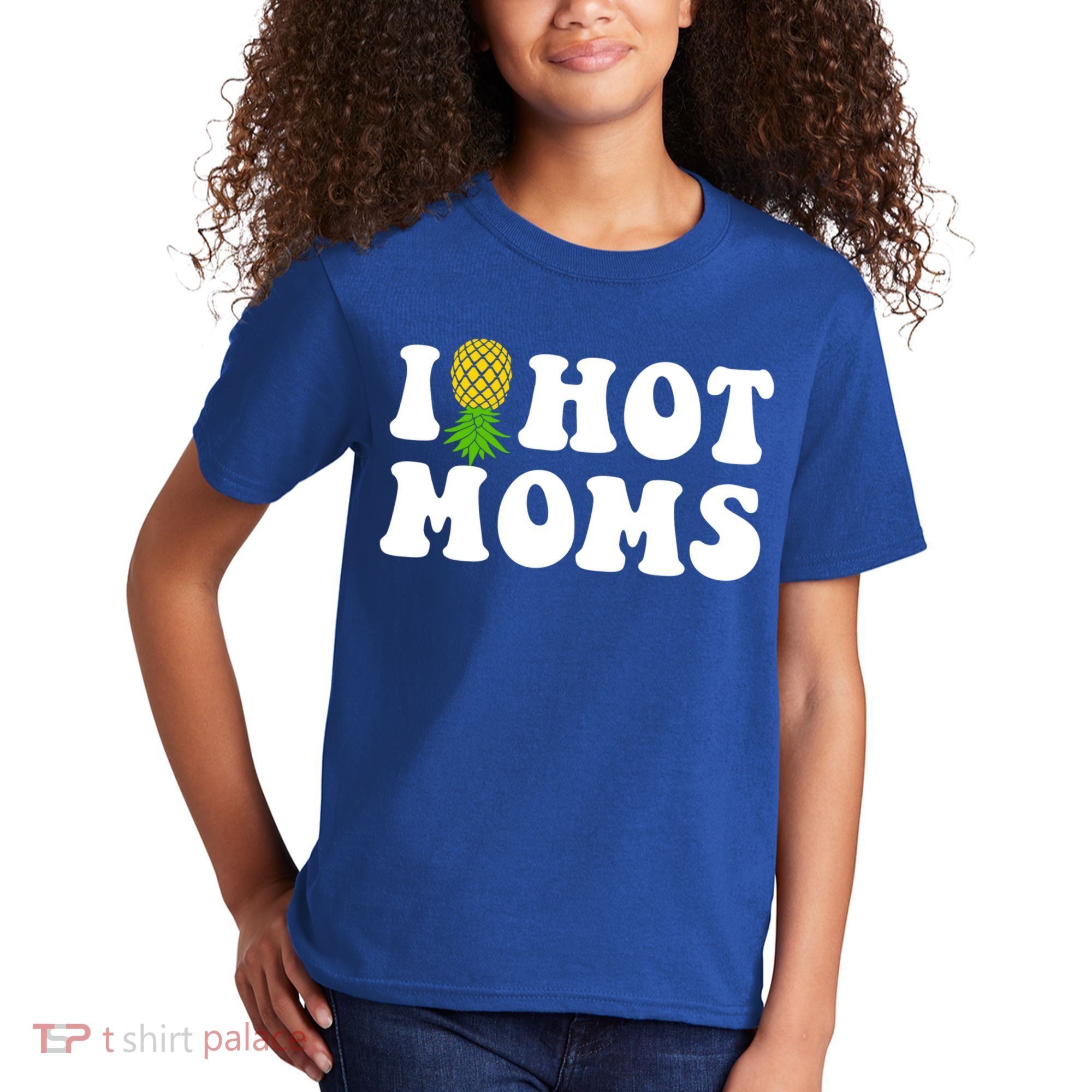 I Heart Hot Moms Meaningful Gift Upside Down Pineapple Cool Gift Kids T-Shirt
