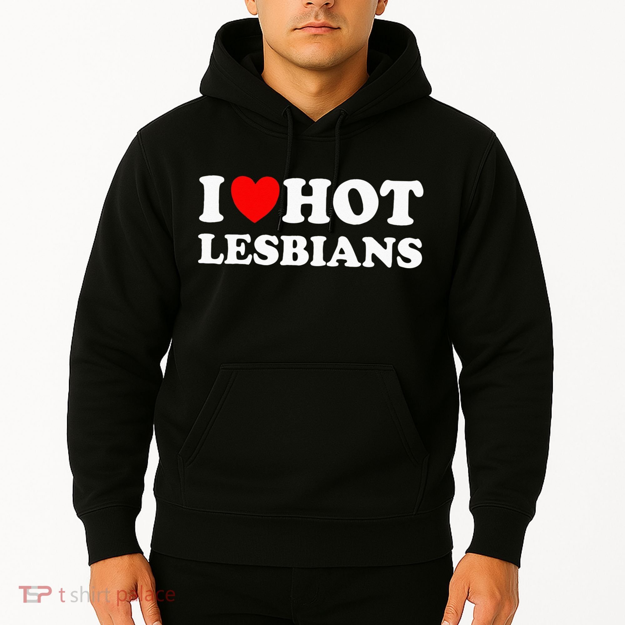 I Heart Hot Lesbians I Love Hot Lesbians Hoodie
