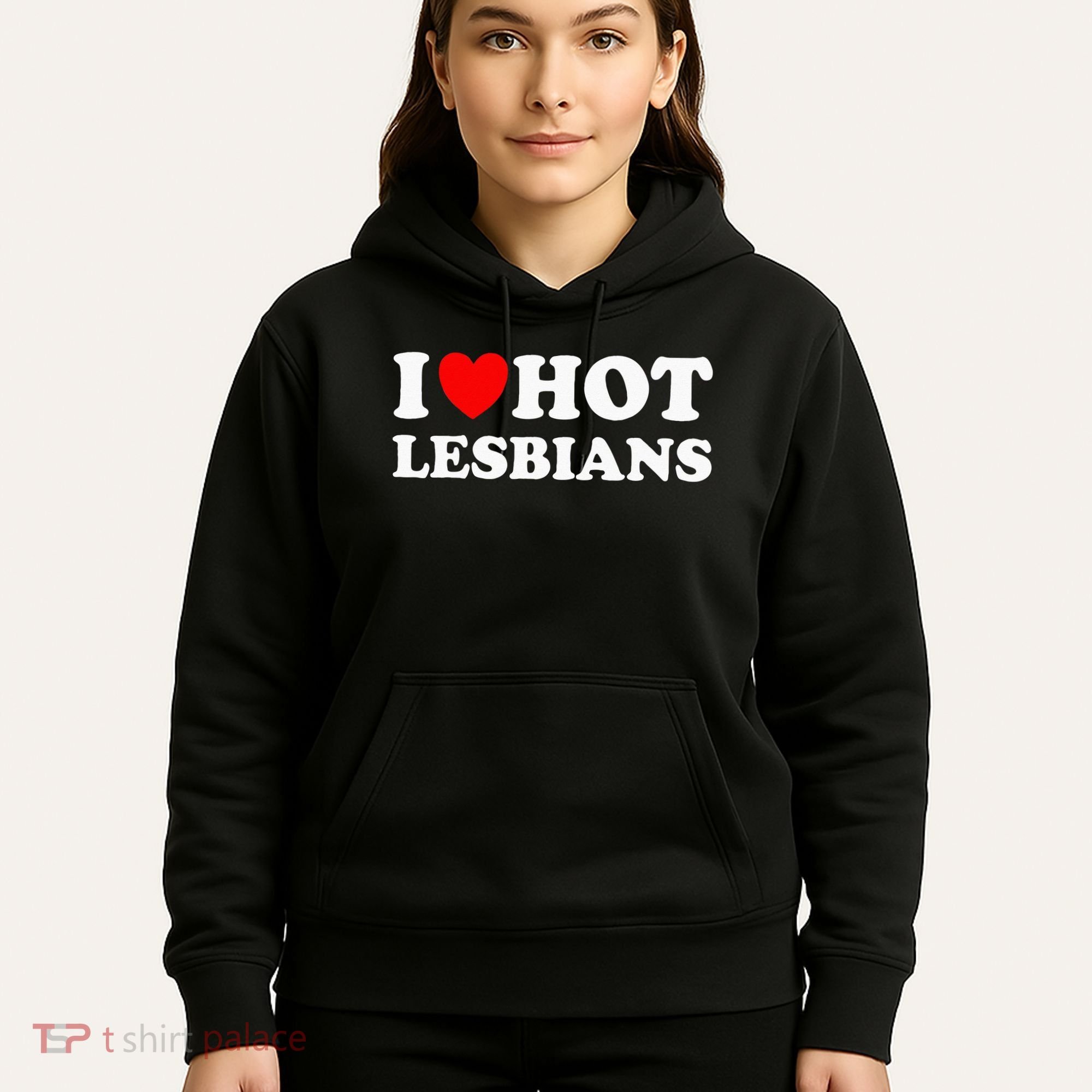 I Heart Hot Lesbians I Love Hot Lesbians Hoodie