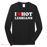 I Heart Hot Lesbians I Love Hot Lesbians Long Sleeve Shirt thumb 0