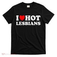 I Heart Hot Lesbians I Love Hot Lesbians T-Shirt thumb 0
