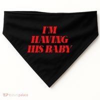 IM Having His Baby USA-Made Doggie Bandana thumb 0
