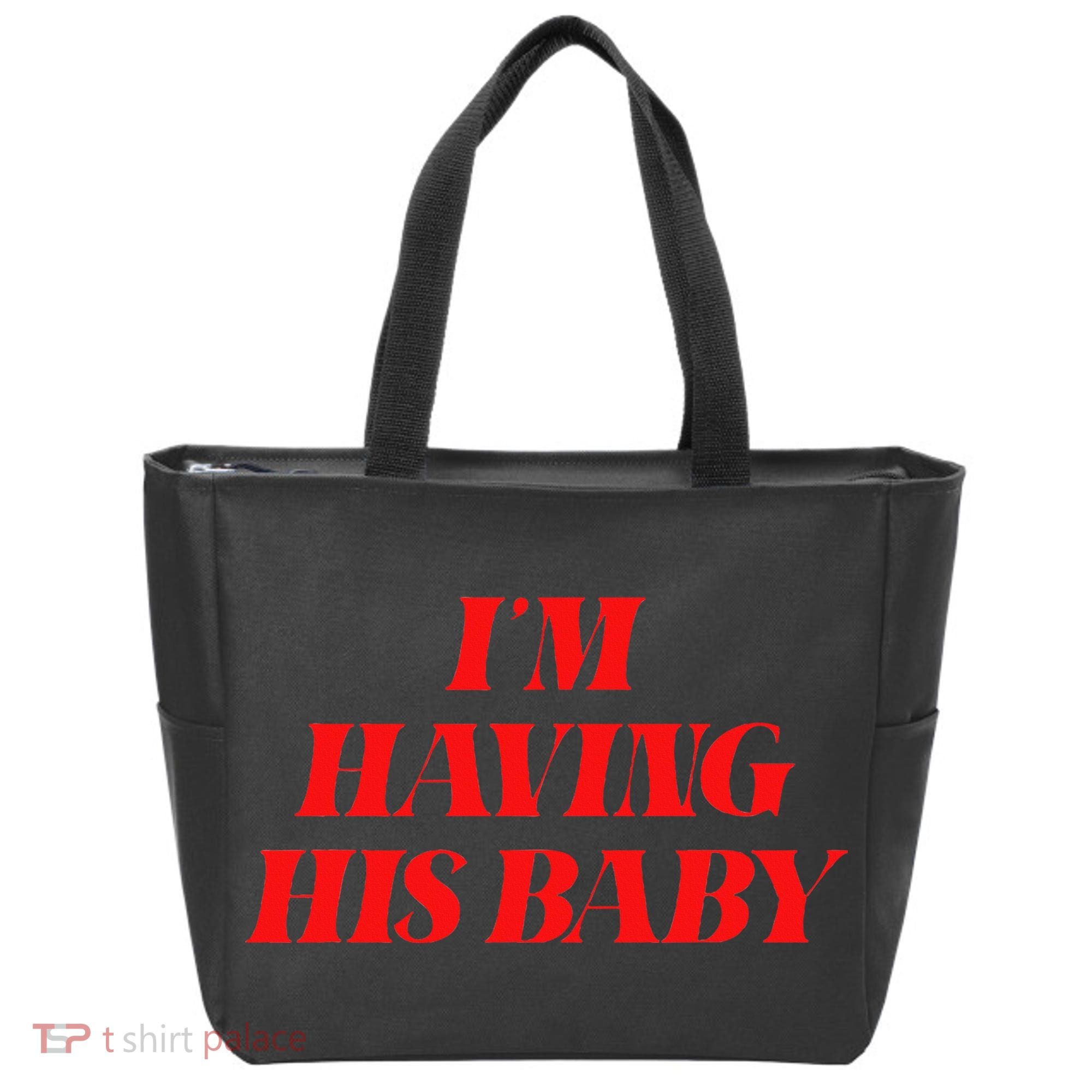 IM Having His Baby Tote Bag