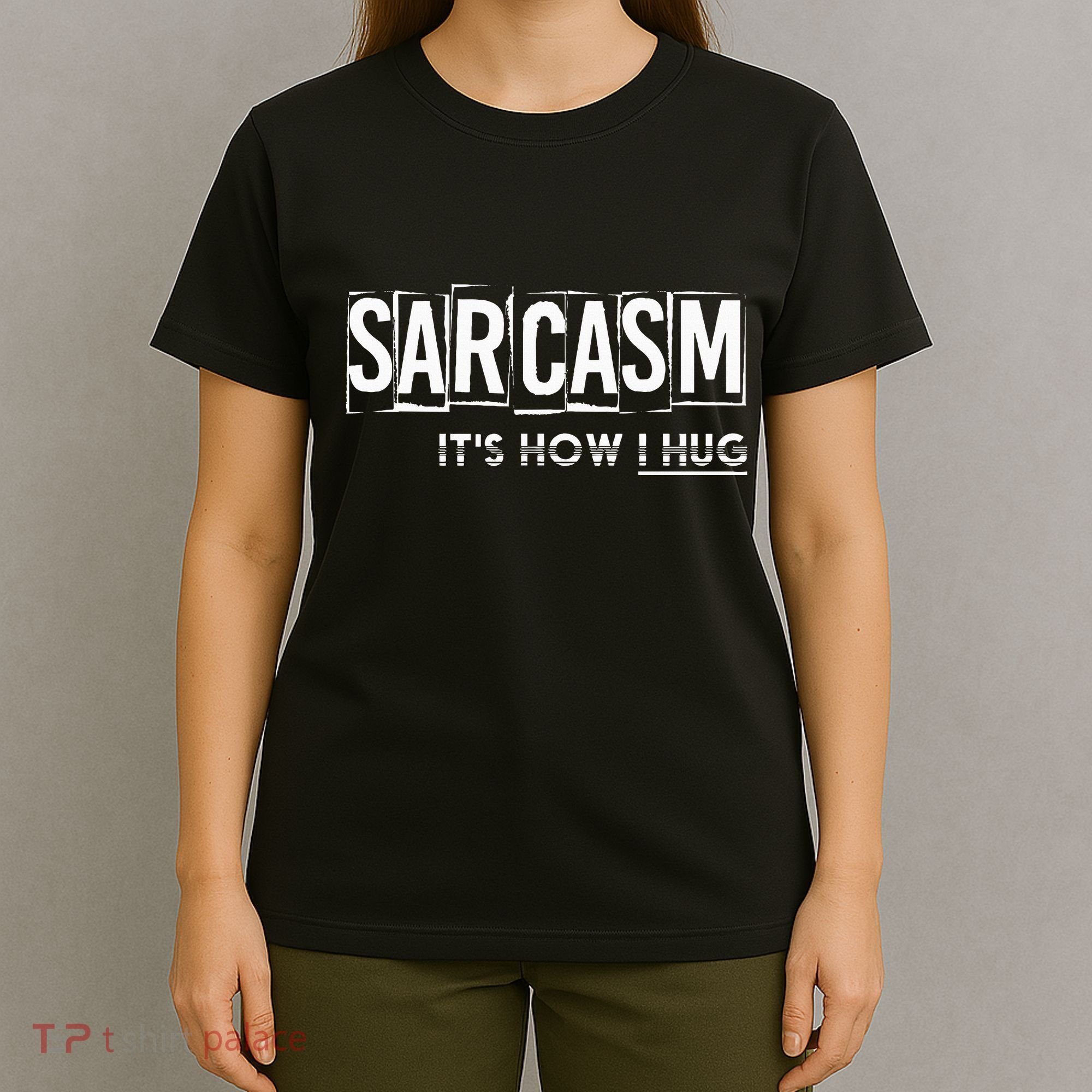 Its How I Hug Funny Witty Smart Pessimist T-Shirt