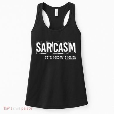 Its How I Hug Funny Witty Smart Pessimist Women's Tank Top