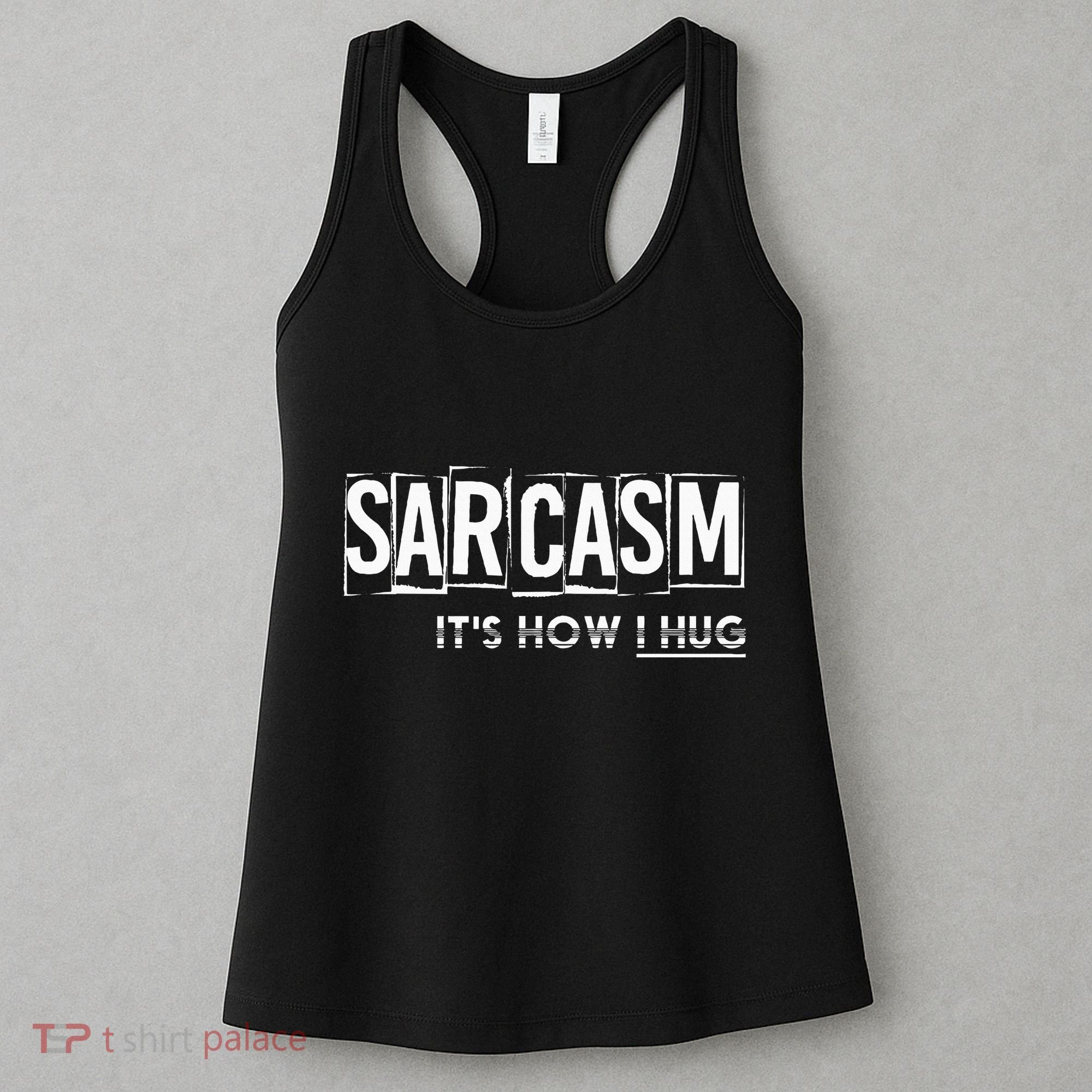 Its How I Hug Funny Witty Smart Pessimist Women's Tank Top