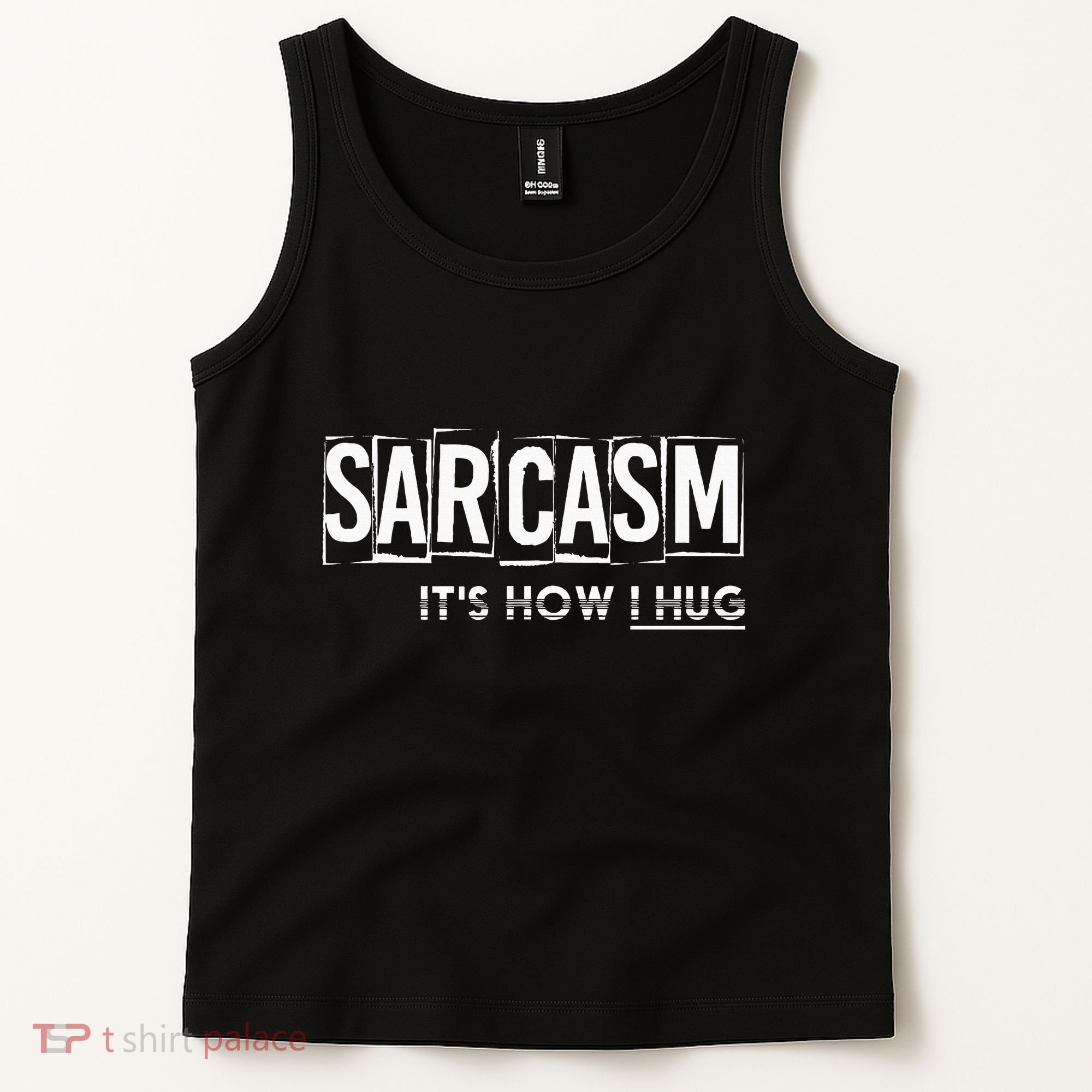 Its How I Hug Funny Witty Smart Pessimist Tank Top