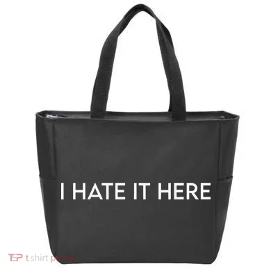 I Hate It Here Tote Bag
