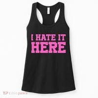 I Hate It Here Women's Tank Top thumb 0