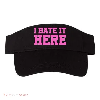 I Hate It Here Visor