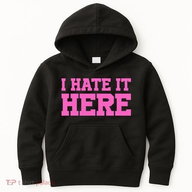 I Hate It Here Kids Hoodie