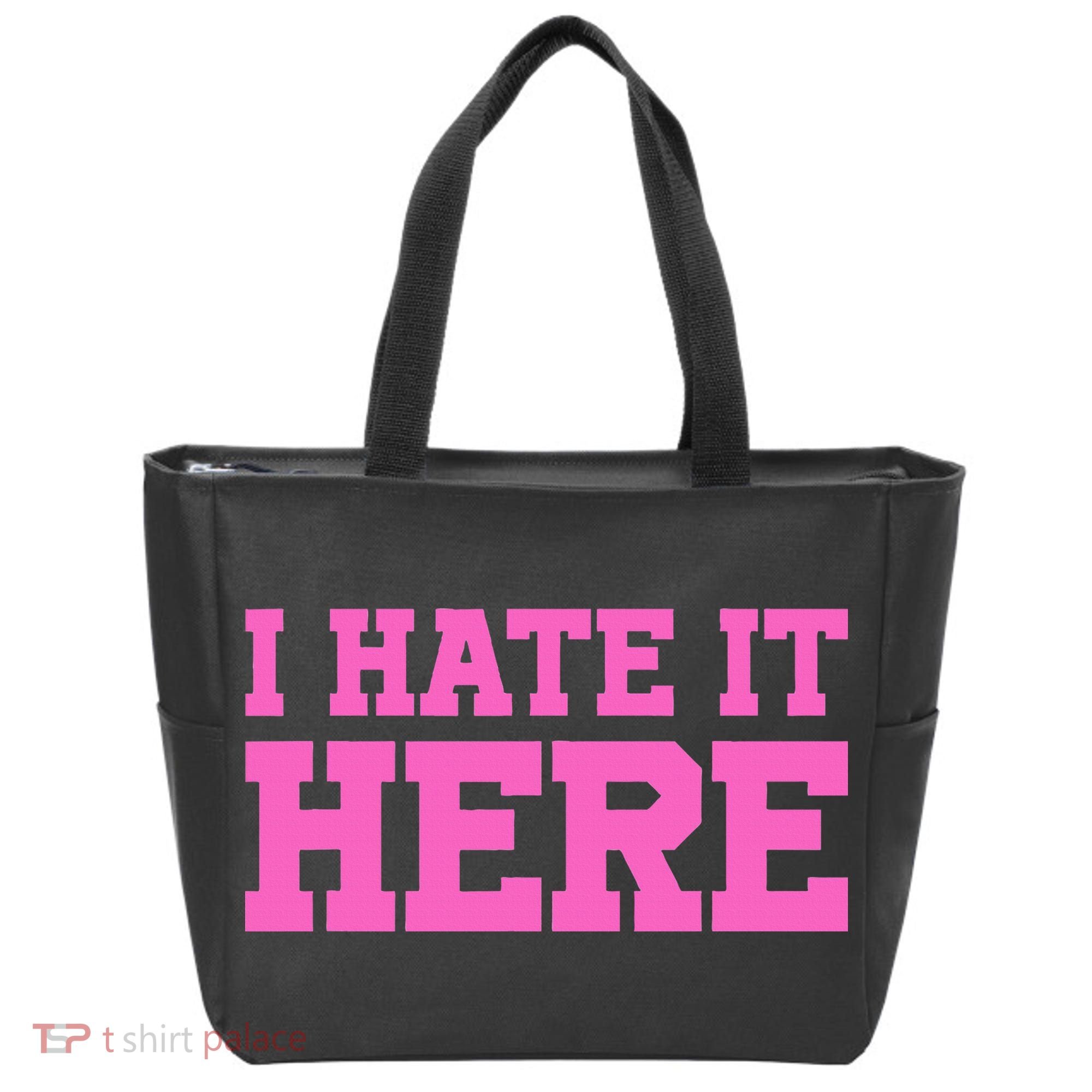 I Hate It Here Tote Bag