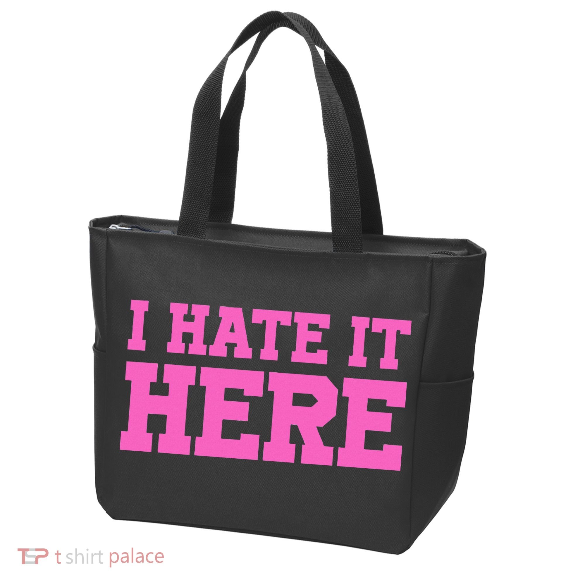 I Hate It Here Tote Bag