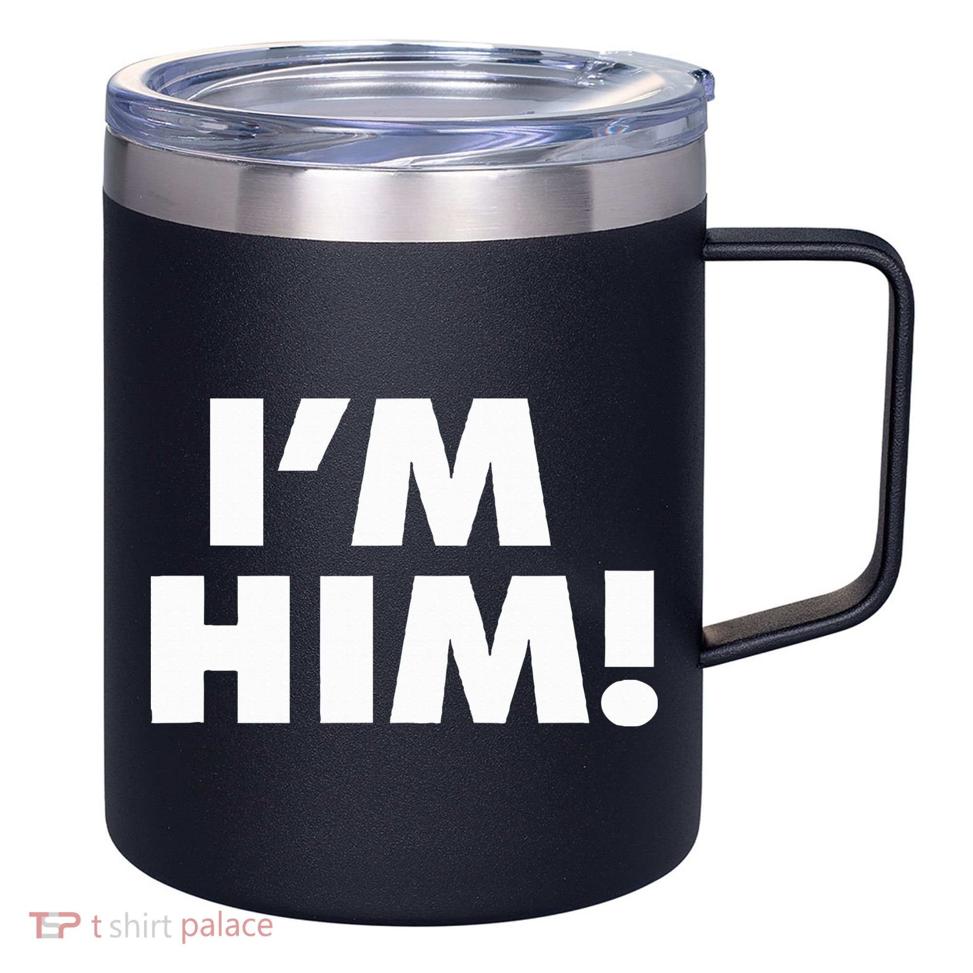 IM Him 12oz Stainless Steel Coffee Mug