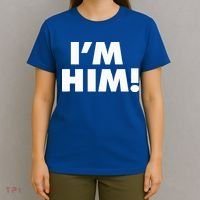 IM Him T-Shirt thumb 4