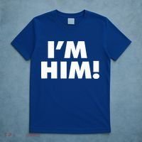 IM Him T-Shirt thumb 5