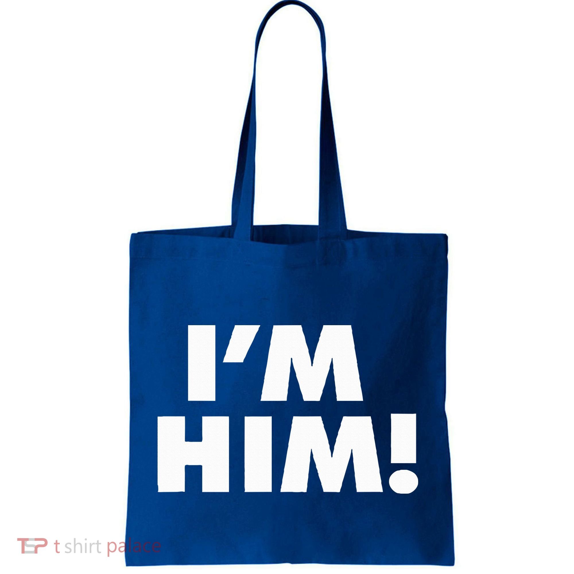 IM Him Tote Bag