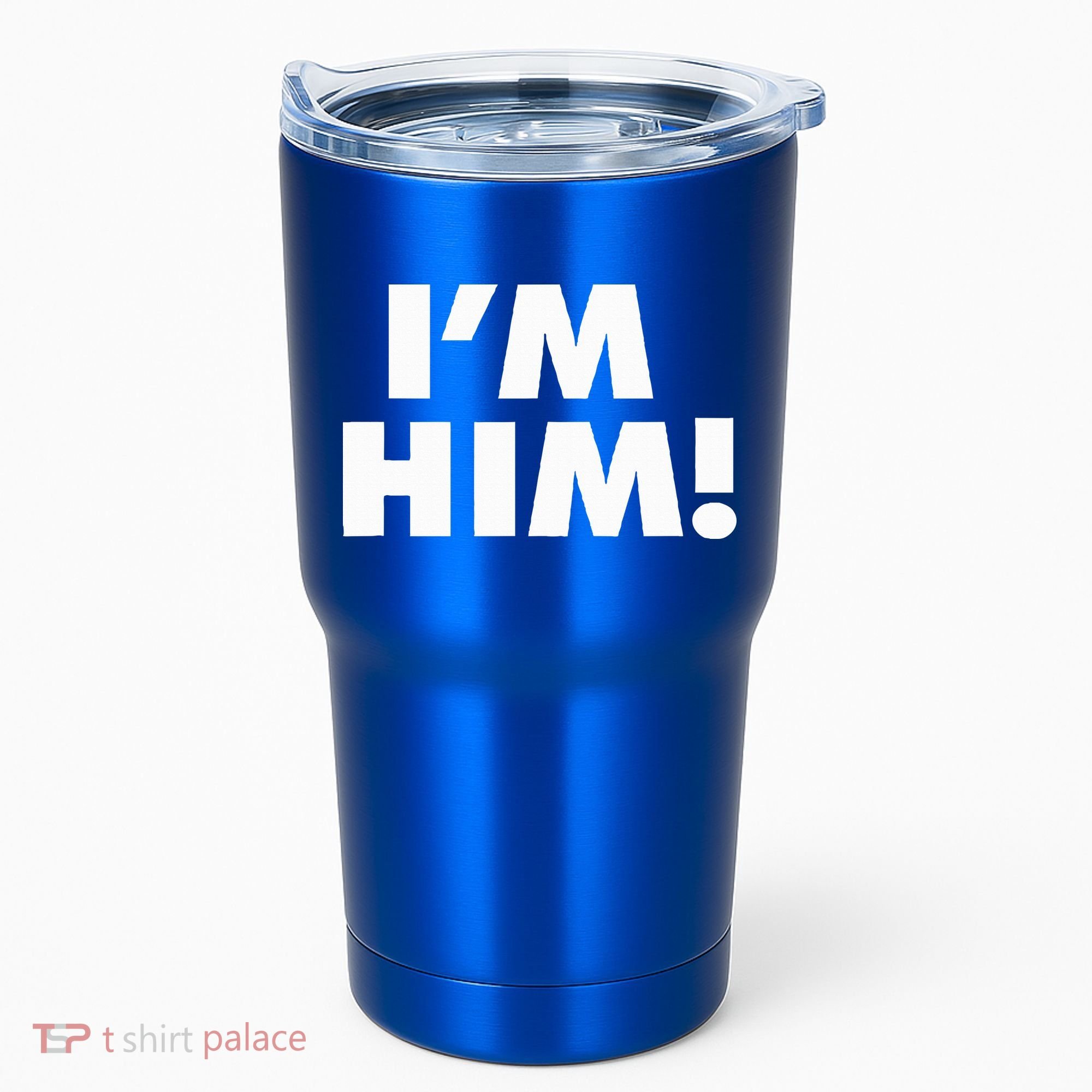 IM Him Tumbler