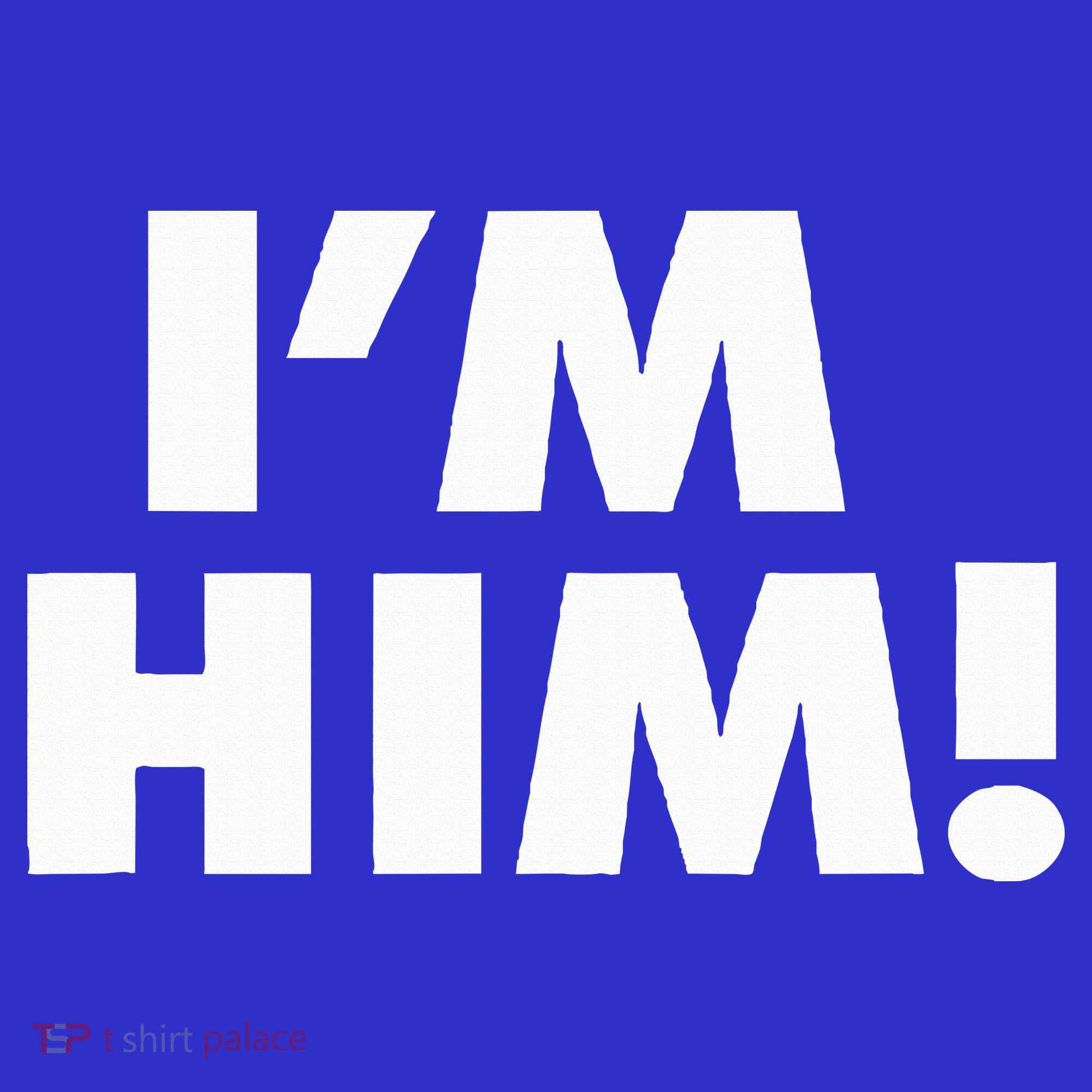IM Him Kids T-Shirt