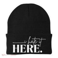 I Hate It Here Funny Saying White Text Beanie thumb 0