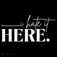 I Hate It Here Funny Saying White Text Women's Long Sleeve Shirt thumb 2