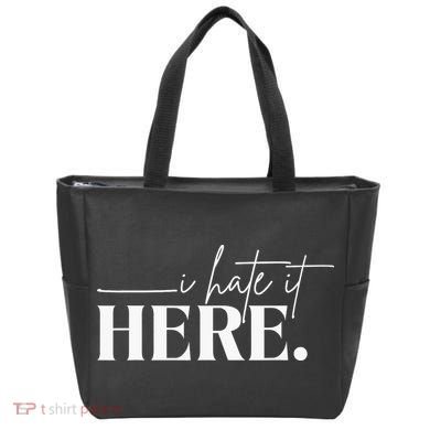 I Hate It Here Funny Saying White Text Tote Bag