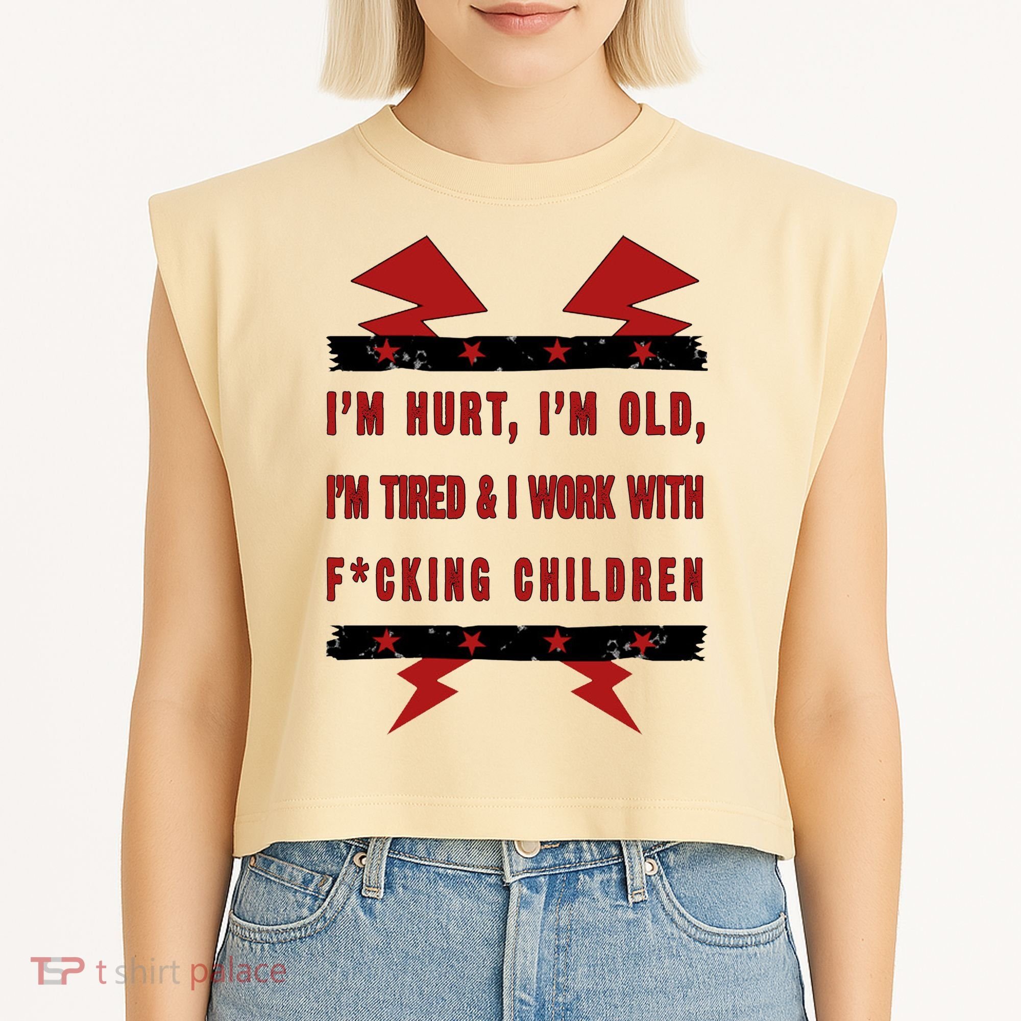 Im Hurt Im Old Im Tired I Work With Fcking Children Punk Garment-Dyed Women's Muscle Tee