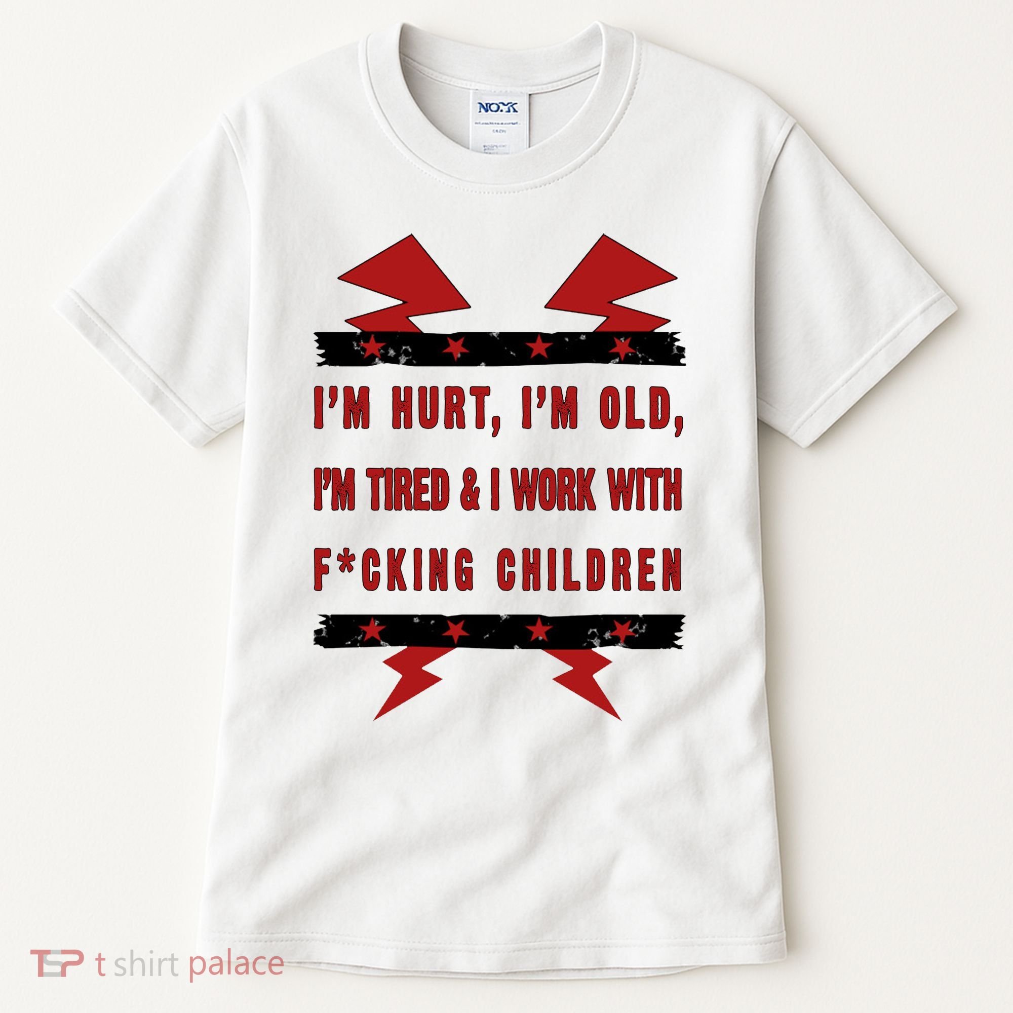 Im Hurt Im Old Im Tired I Work With Fcking Children Punk Tall T-Shirt