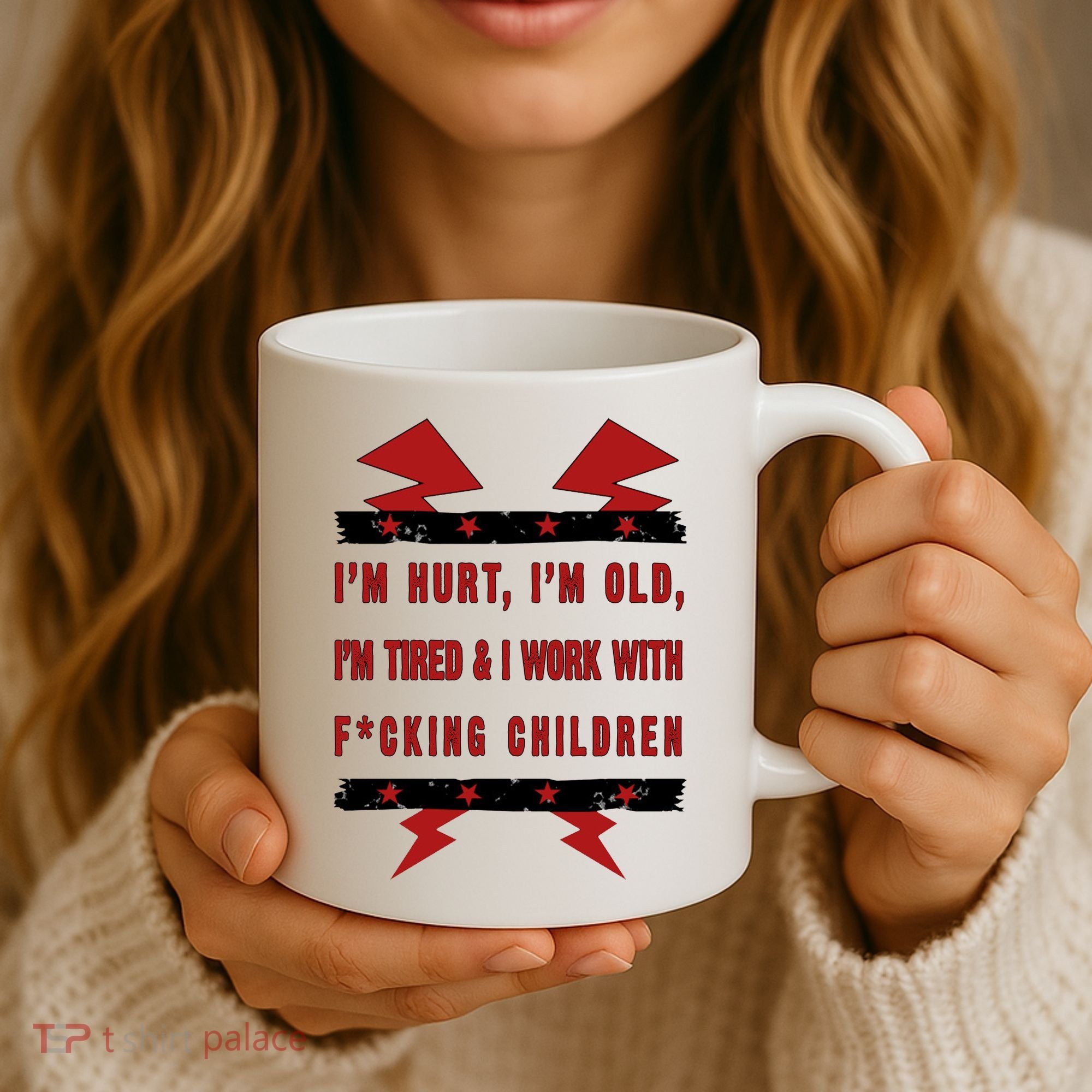 Im Hurt Im Old Im Tired I Work With Fcking Children Punk Coffee Mug