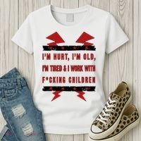 Im Hurt Im Old Im Tired I Work With Fcking Children Punk Women's T-Shirt thumb 3