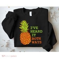I’ve Heard It Both Ways Psych Pineapple Lover Sweatshirt thumb 2