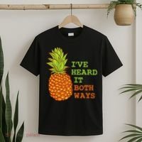 I’ve Heard It Both Ways Psych Pineapple Lover T-Shirt thumb 2