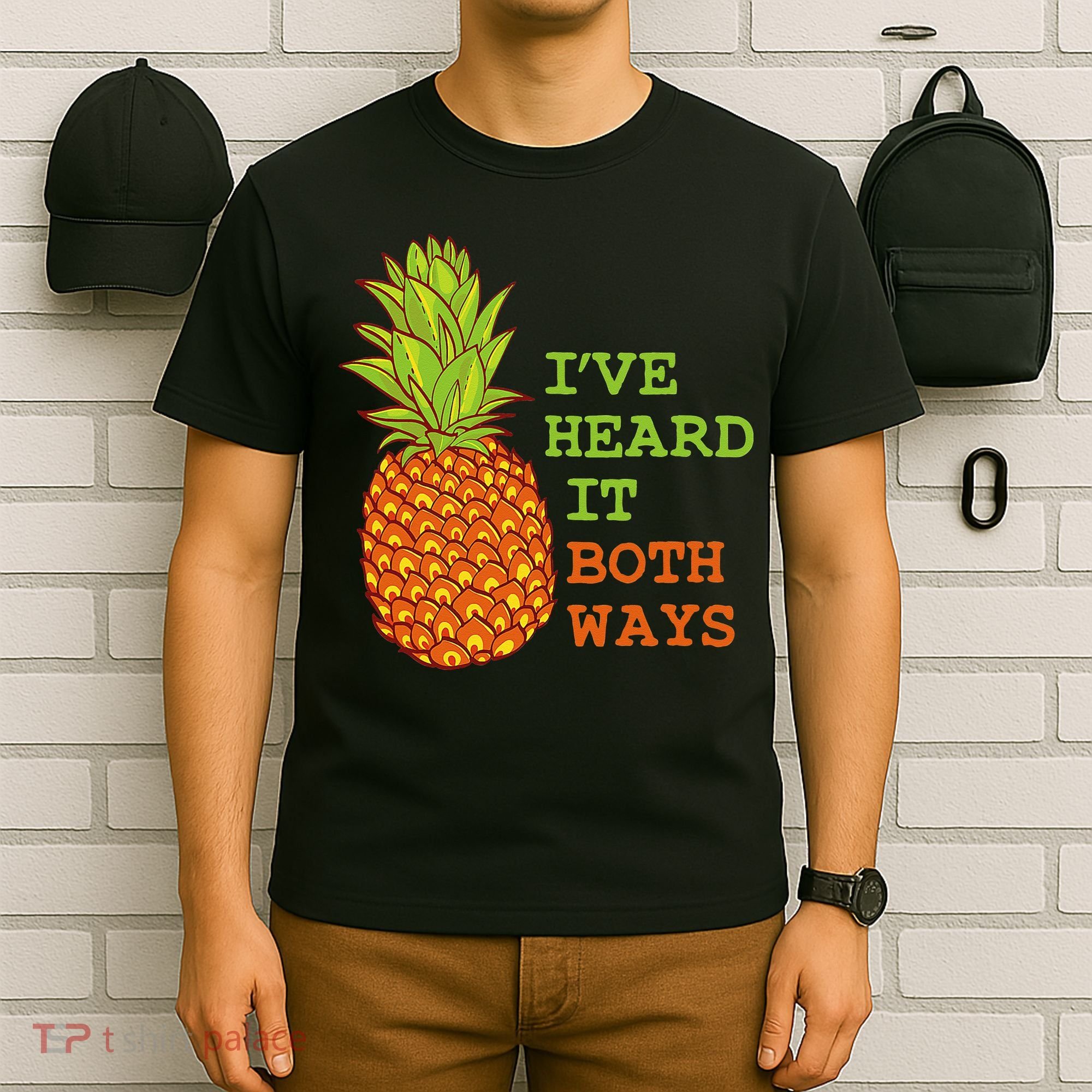 I’ve Heard It Both Ways Psych Pineapple Lover T-Shirt