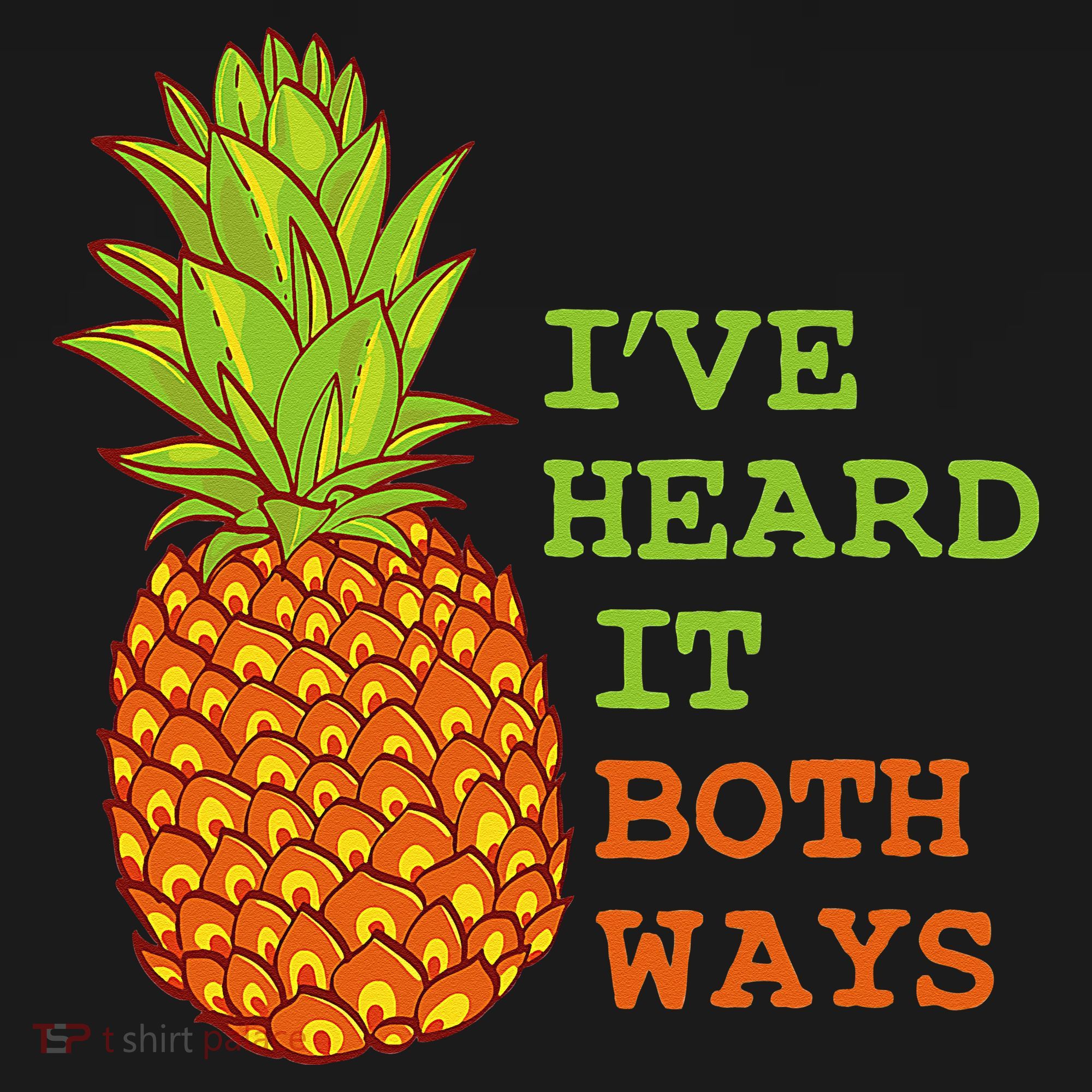 I’ve Heard It Both Ways Psych Pineapple Lover Polo