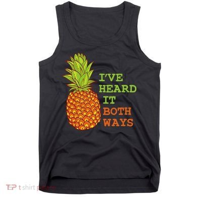I’ve Heard It Both Ways Psych Pineapple Lover Tank Top