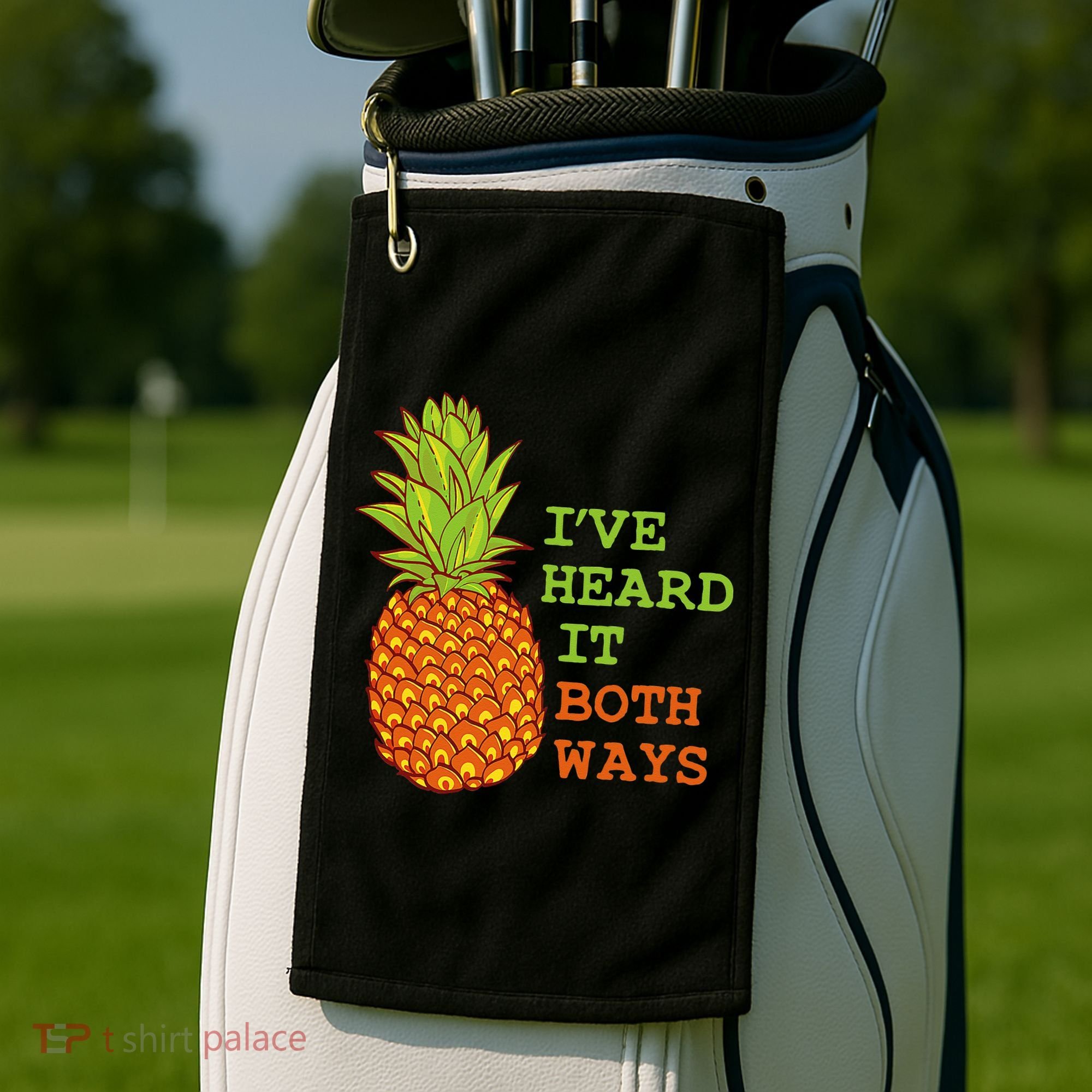 I’ve Heard It Both Ways Psych Pineapple Lover Golf Towel