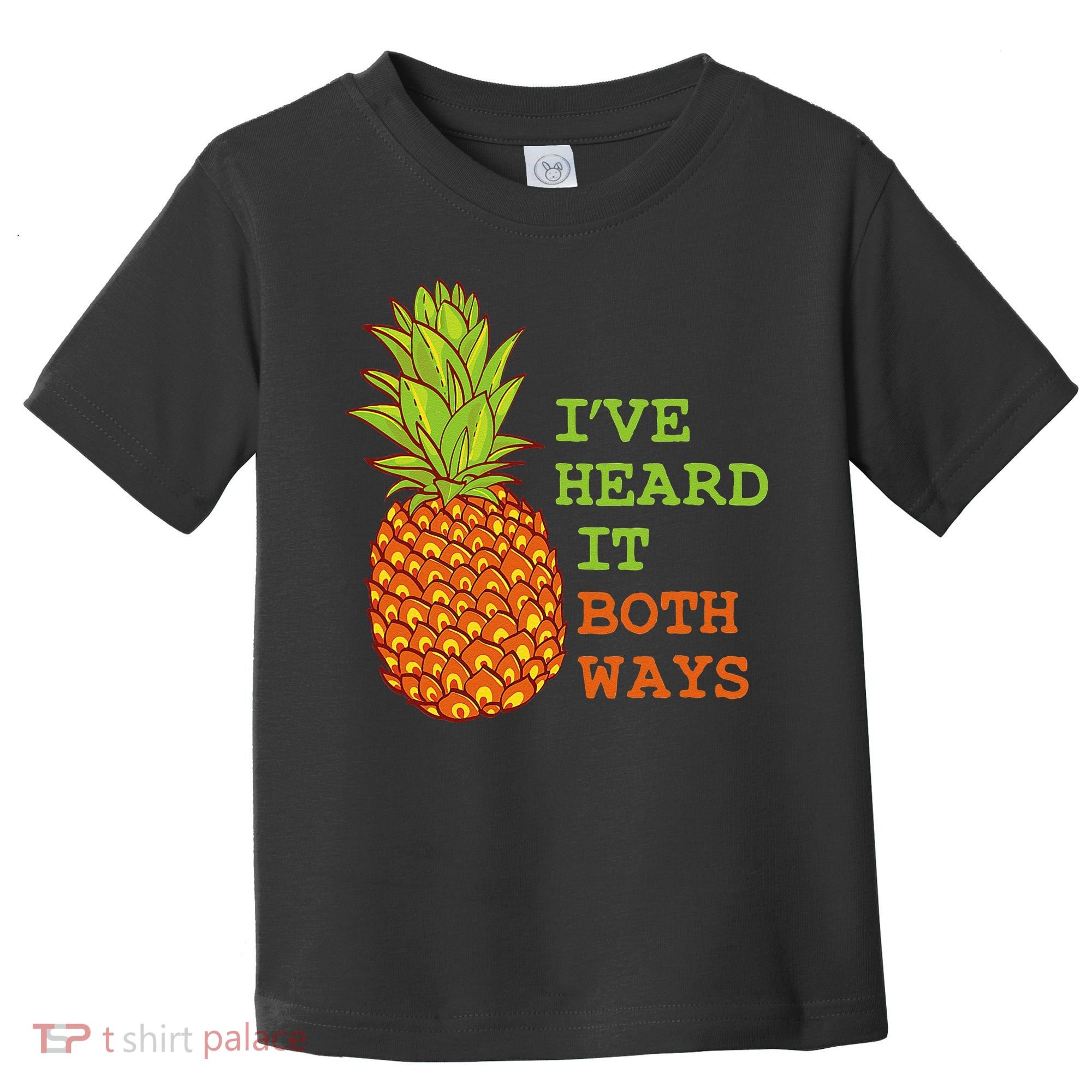 I’ve Heard It Both Ways Psych Pineapple Lover Toddler T-Shirt