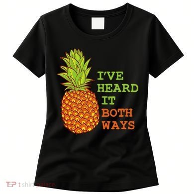 I’ve Heard It Both Ways Psych Pineapple Lover Women's T-Shirt