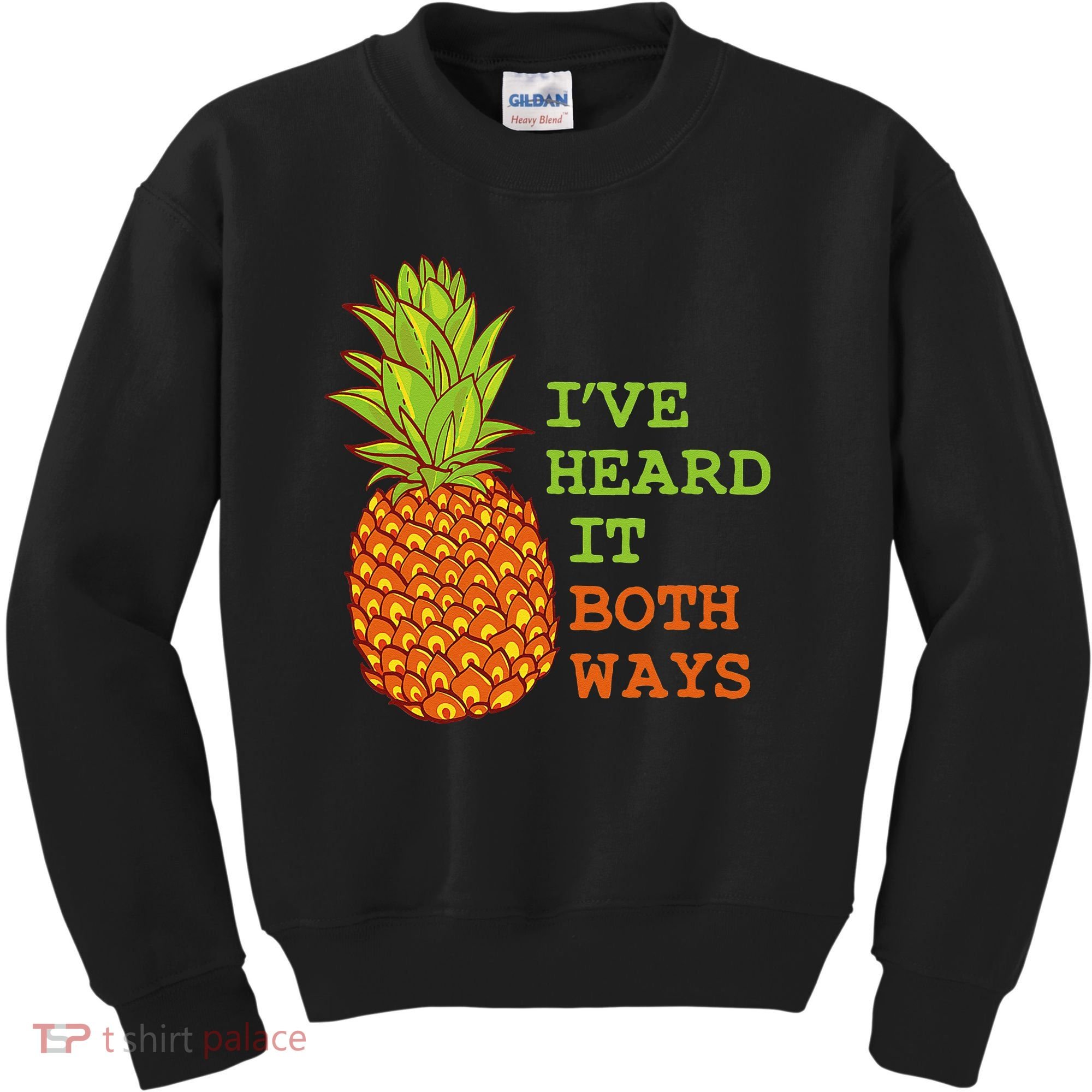 I’ve Heard It Both Ways Psych Pineapple Lover Kids Sweatshirt