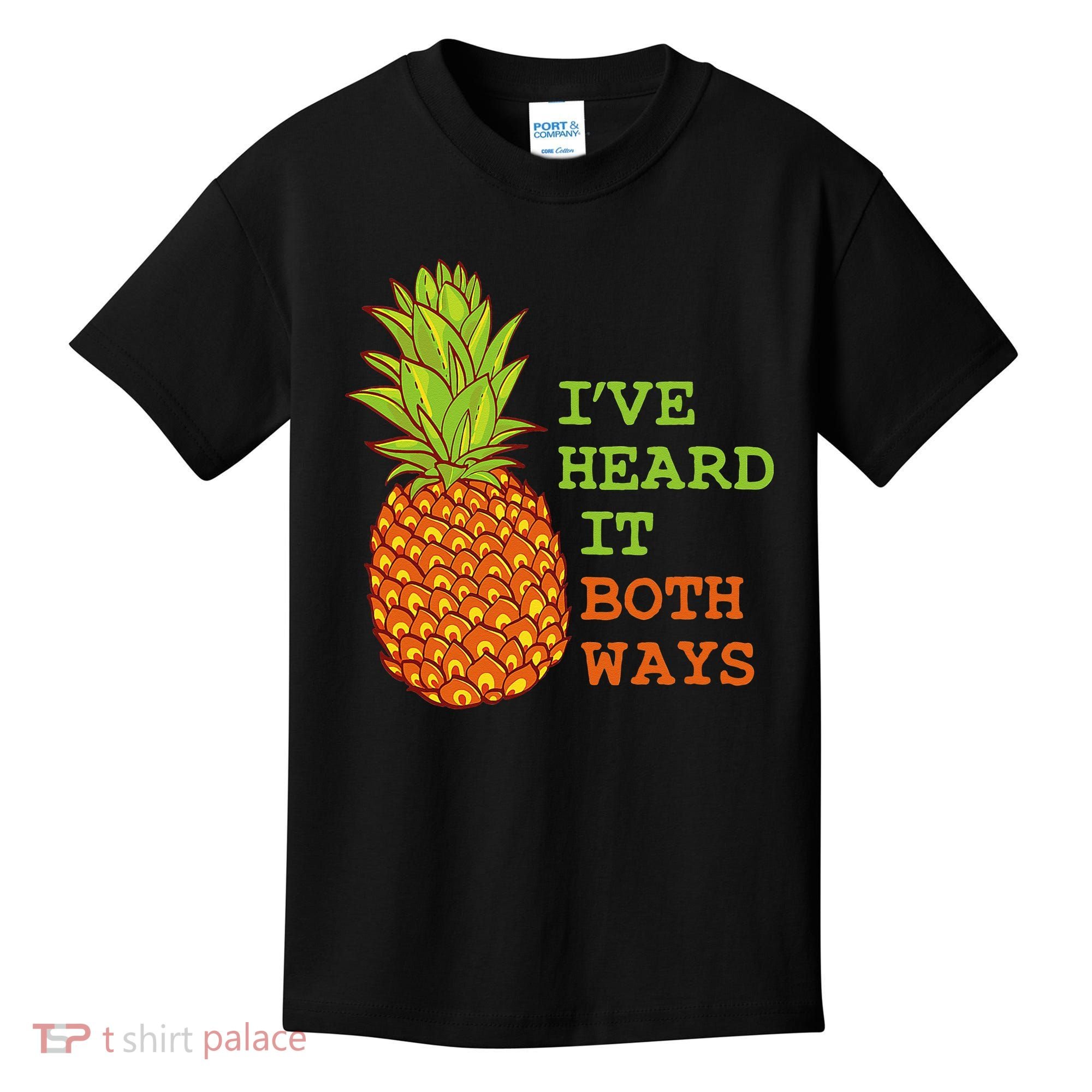 I’ve Heard It Both Ways Psych Pineapple Lover Kids T-Shirt