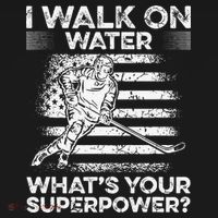 Ice Hockey I Walk On Water What Is Your Superpower Women's Hoodie thumb 2