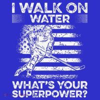 Ice Hockey I Walk On Water What Is Your Superpower Long Sleeve Shirt thumb 2