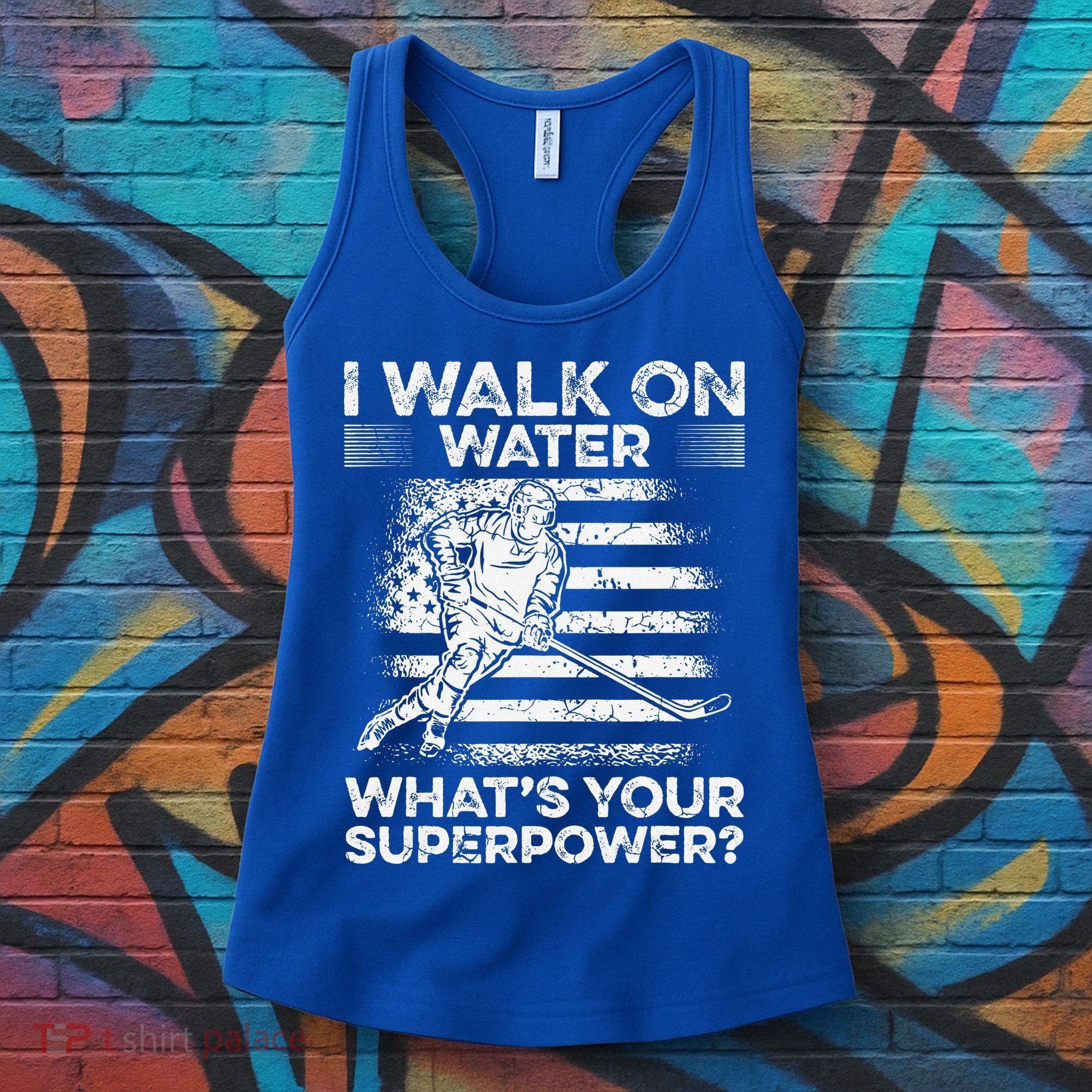 Ice Hockey I Walk On Water What Is Your Superpower Women's Tank Top