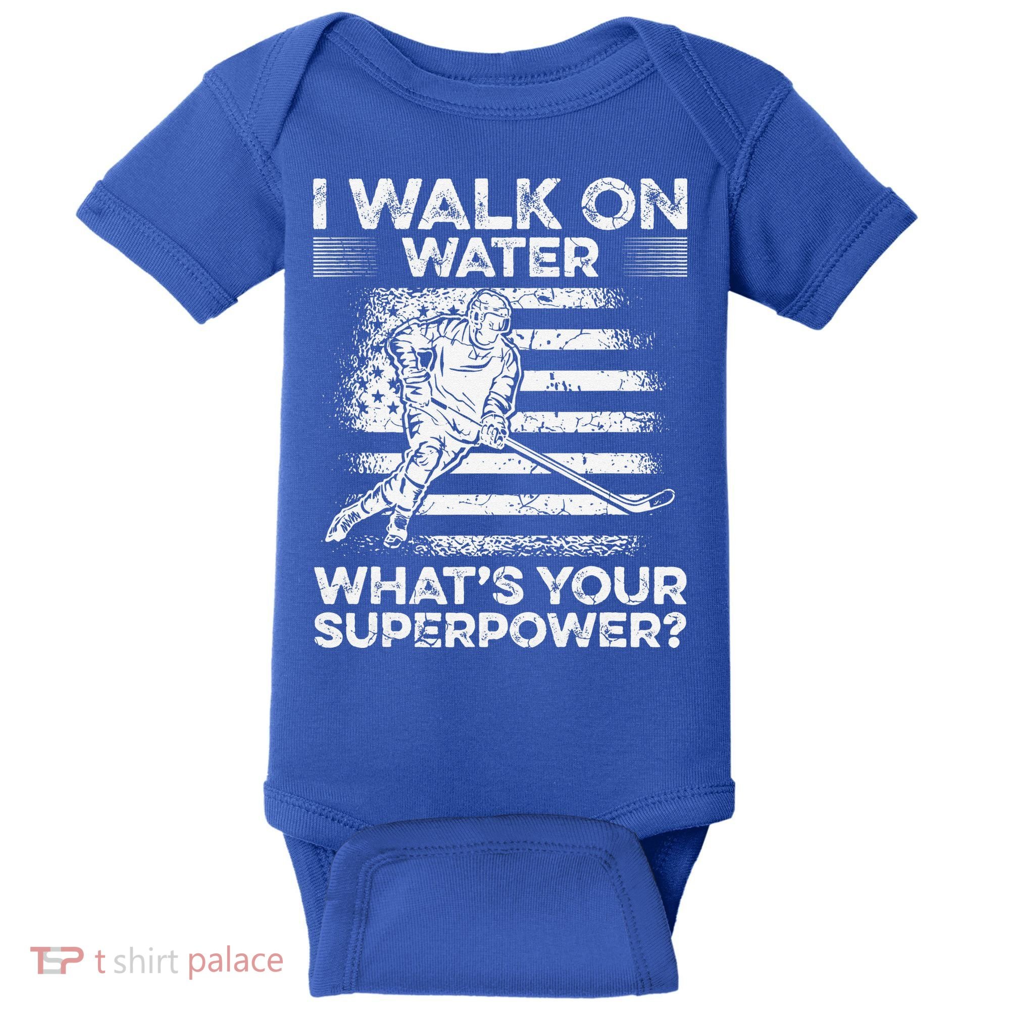 Ice Hockey I Walk On Water What Is Your Superpower Baby Bodysuit