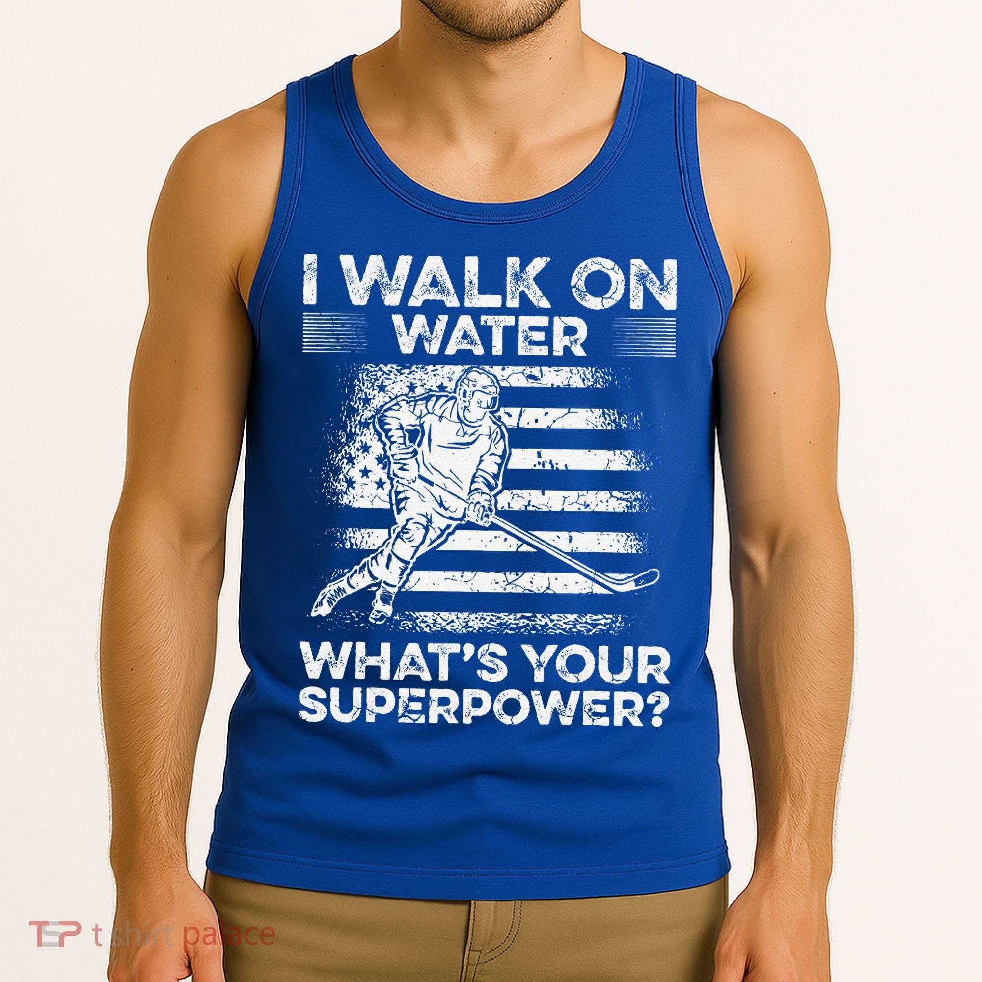 Ice Hockey I Walk On Water What Is Your Superpower Tank Top